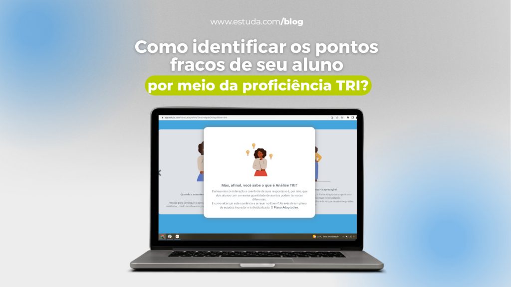 Como identificar os pontos fracos de seu aluno por meio da proficiência TRI?