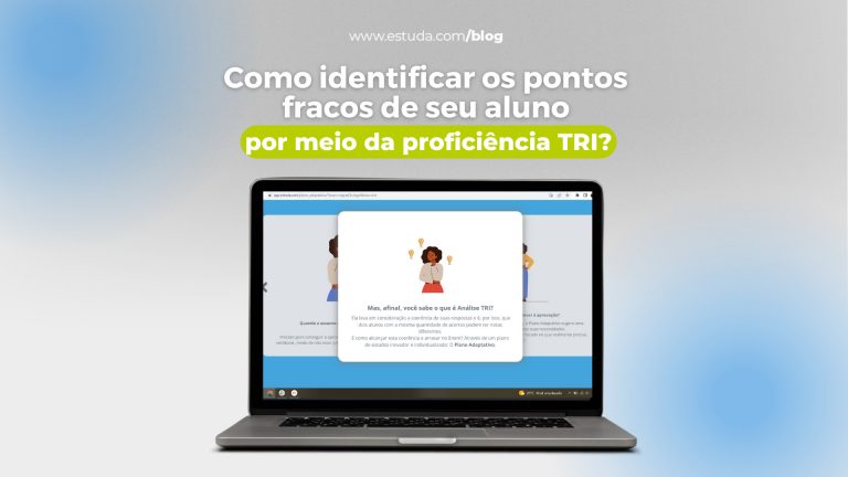 Como identificar os pontos fracos de seu aluno por meio da proficiência TRI?