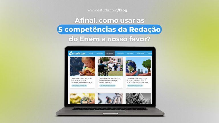 Afinal, como usar as 5 competências da redação do ENEM a nosso favor?
