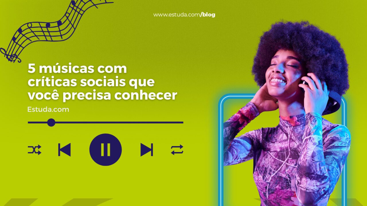 Cinco músicas com críticas sociais que você precisa conhecer