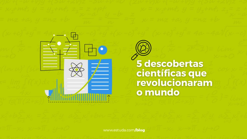 5 descobertas científicas que revolucionaram o mundo